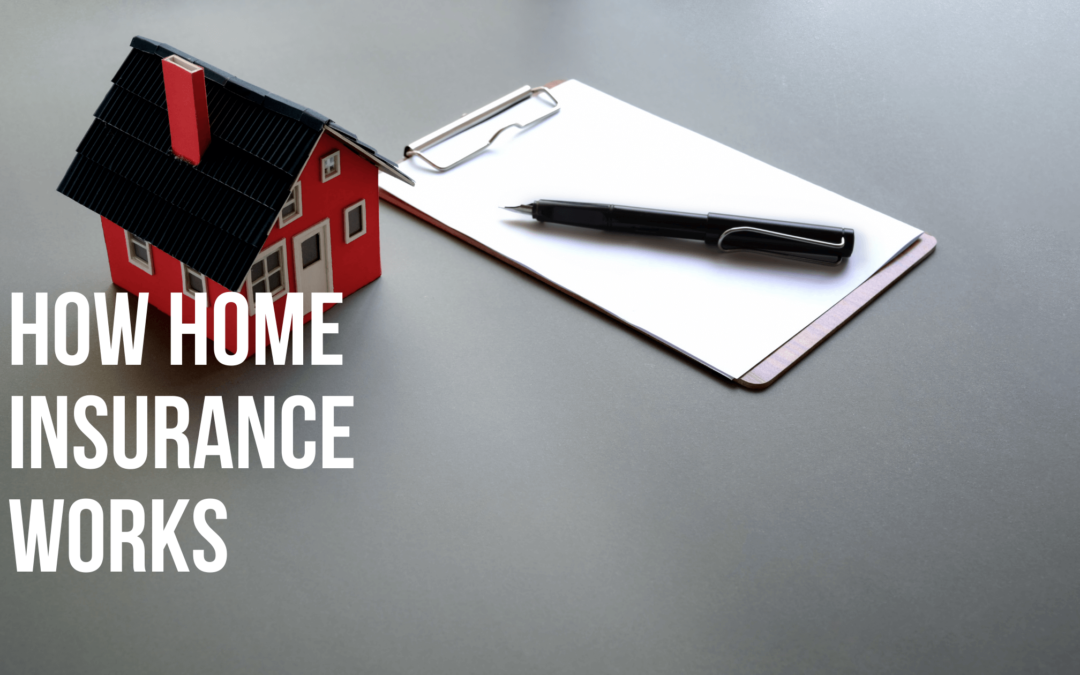 How Home Insurance Works