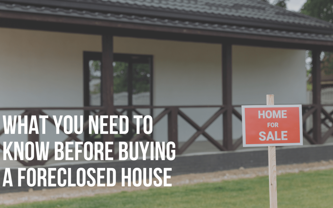 What You Need to Know Before Buying a Foreclosed House